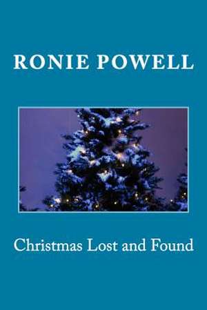 Christmas Lost and Found de Ronie Powell