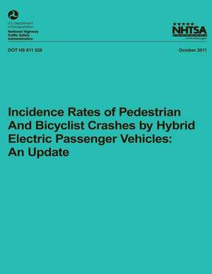 Incidence Rates of Pedestrian and Bicyclist Crashes by Hybrid Electric Passenger Vehicles de Dr Jingshu Wu