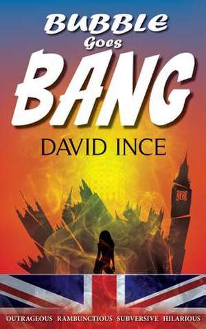 Bubble Goes Bang de David Ince