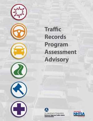 Traffic Records Program Assessment Advisory de National Highway Traffic Safety Administ