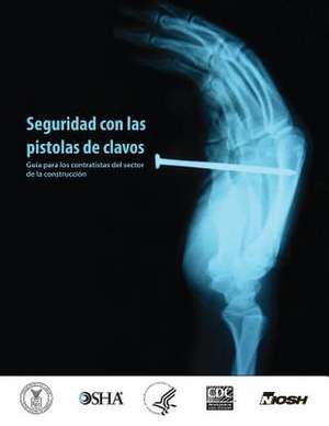 Seguridad Con Las Pistolas de Clavos de Department of Health and Human Services