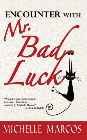 Encounter with Mr. Bad Luck de Michelle Marcos