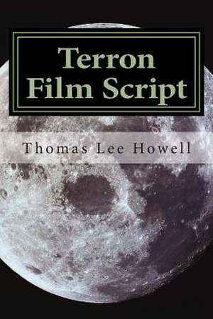 Terron Film Script de Thomas Lee Howell