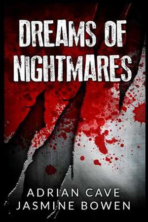 Dreams of Nightmares de Adrian Cave