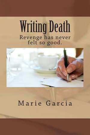 Writing Death de Marie Garcia