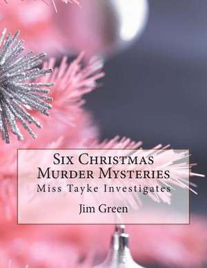 Six Christmas Murder Mysteries de Jim Green