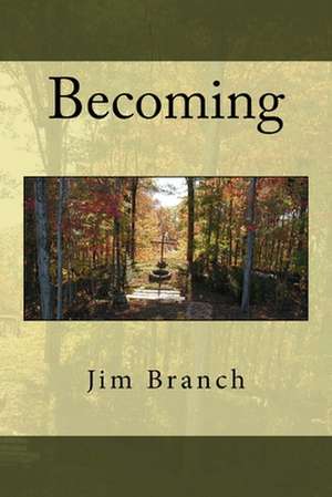 Becoming de Jim Branch