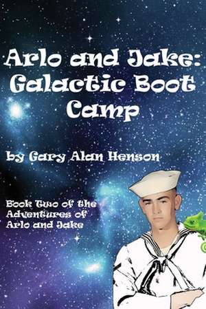 Arlo and Jake Galactic Boot Camp de Gary Alan Henson