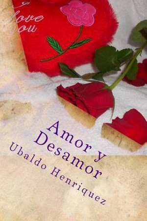 Amor y Desamor de Ubaldo Henriquez