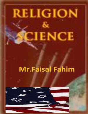 Religion and Science de MR Faisal Fahim