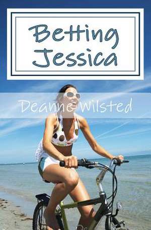 Betting Jessica de Deanne Wilsted