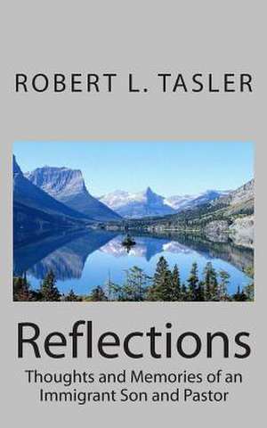 Reflections de Robert L. Tasler