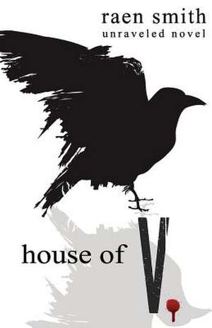 House of V de Raen Smith