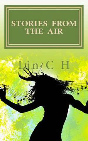 Stories from the Air de Lin C. H