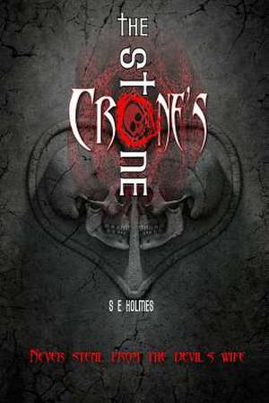 The Crone's Stone de S. E. Holmes