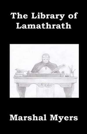 The Library of Lamathrath de Marshal Myers