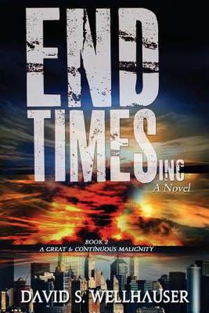 End Times, Inc. de David S. Wellhauser