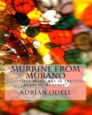 Murrine from Murano de MR Adrian John Odell