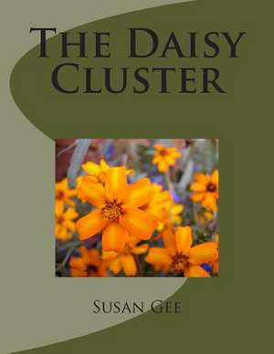 The Daisy Cluster de Susan Gee