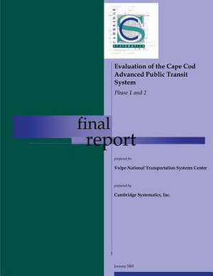 Evaluation of the Cape Cod Advanced Public Transit System de Volpe National Transportation Systems Ce