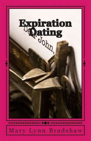 Expiration Dating: Top 100 de Mary Lynn Bradshaw