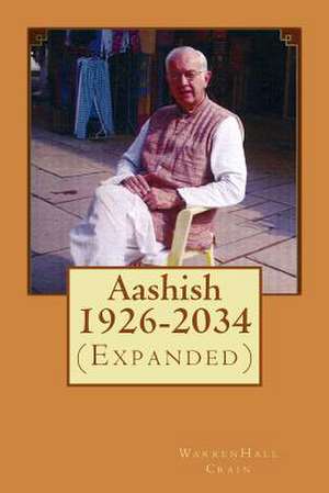 Aashish 1926-2034 de Warrenhall Crain