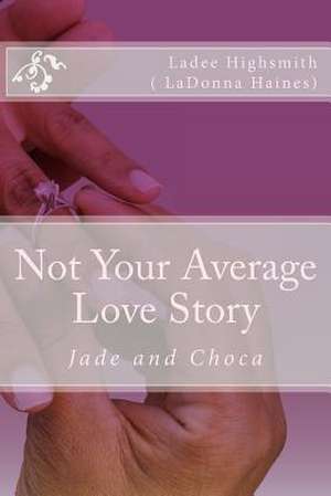 Not Your Average Love Story de Ladonna Haines