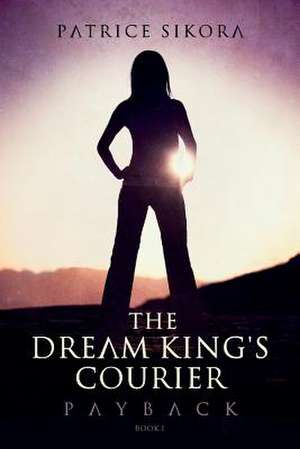 The Dream King's Courier de Patrice Sikora