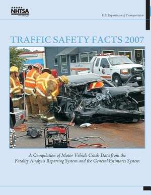 Traffic Safety Facts 2007 de U. S. Department of Transportation