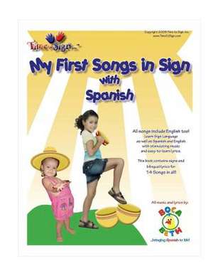 My First Songs in Sign with Spanish de Michael S. Hubler Ed S.