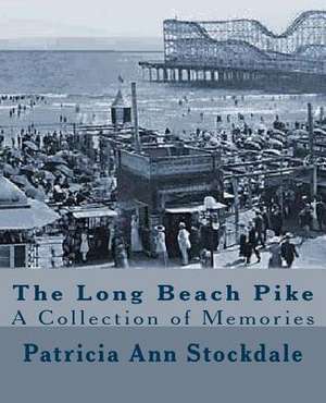 The Long Beach Pike de Patricia Ann Stockdale