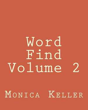 Word Find Volume 2 de Monica Keller