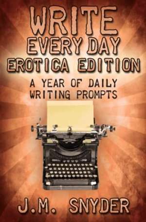 Write Every Day de J. M. Snyder