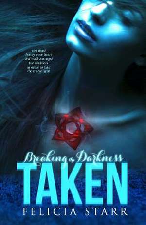 Taken de Felicia Starr