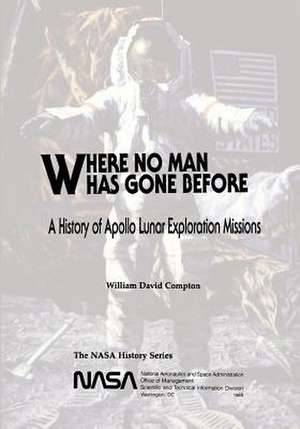 Where No Man Has Gone Before de National Aeronautics and Administration