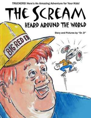 The Scream Heard Around the World de Hall F. Duncan Ph. D.