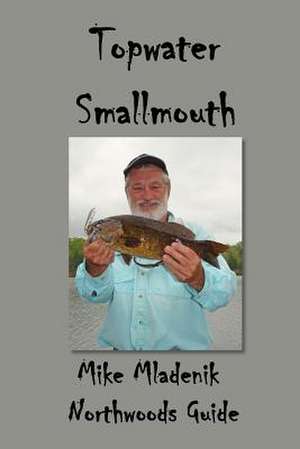 Topwater Smallmouth de Mike Mladenik