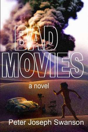 Bad Movies de Peter Joseph Swanson