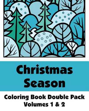 Christmas Season Coloring Book Double Pack (Volumes 1 & 2) de Various