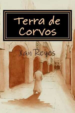 Terra de Corvos de Xan Reyes