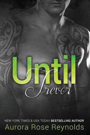 Until Trevor de Reynolds, Aurora Rose