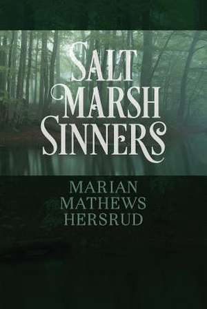 Salt Marsh Sinners de Marian Mathews Hersrud