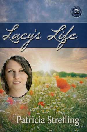 Lacy's Life de Patricia Strefling