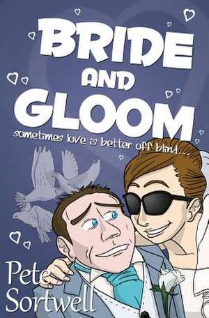 Bride and Gloom de Pete Sortwell