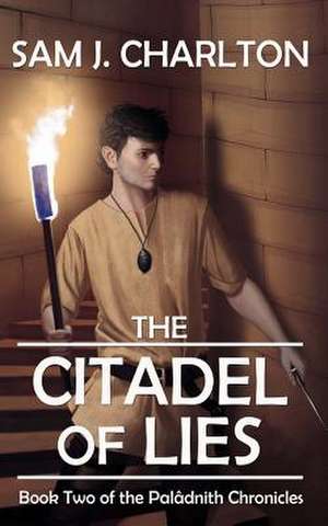 The Citadel of Lies de Sam J. Charlton