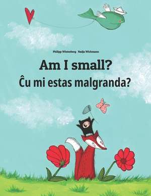 Am I Small? Cu Mi Malgrandas? de Philipp Winterberg