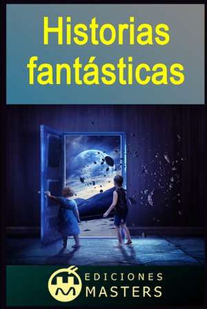 Historias Fantasticas de Adolfo Perez Agusti