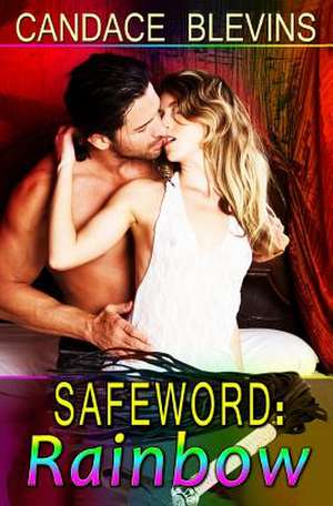 Safeword Rainbow de Candace Blevins