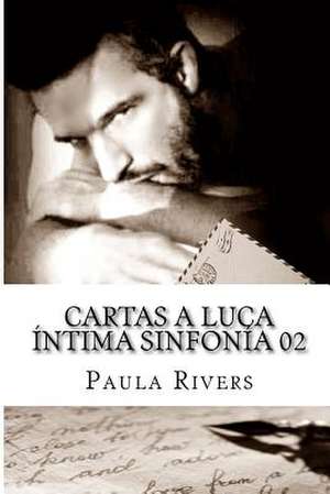 Cartas a Luca de Paula Rivers