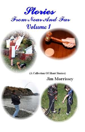 Stories from Near and Far de Jim Morrissey